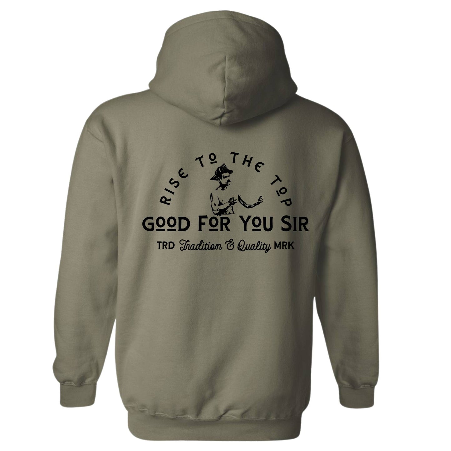 "Good For You Sir" Hoodie