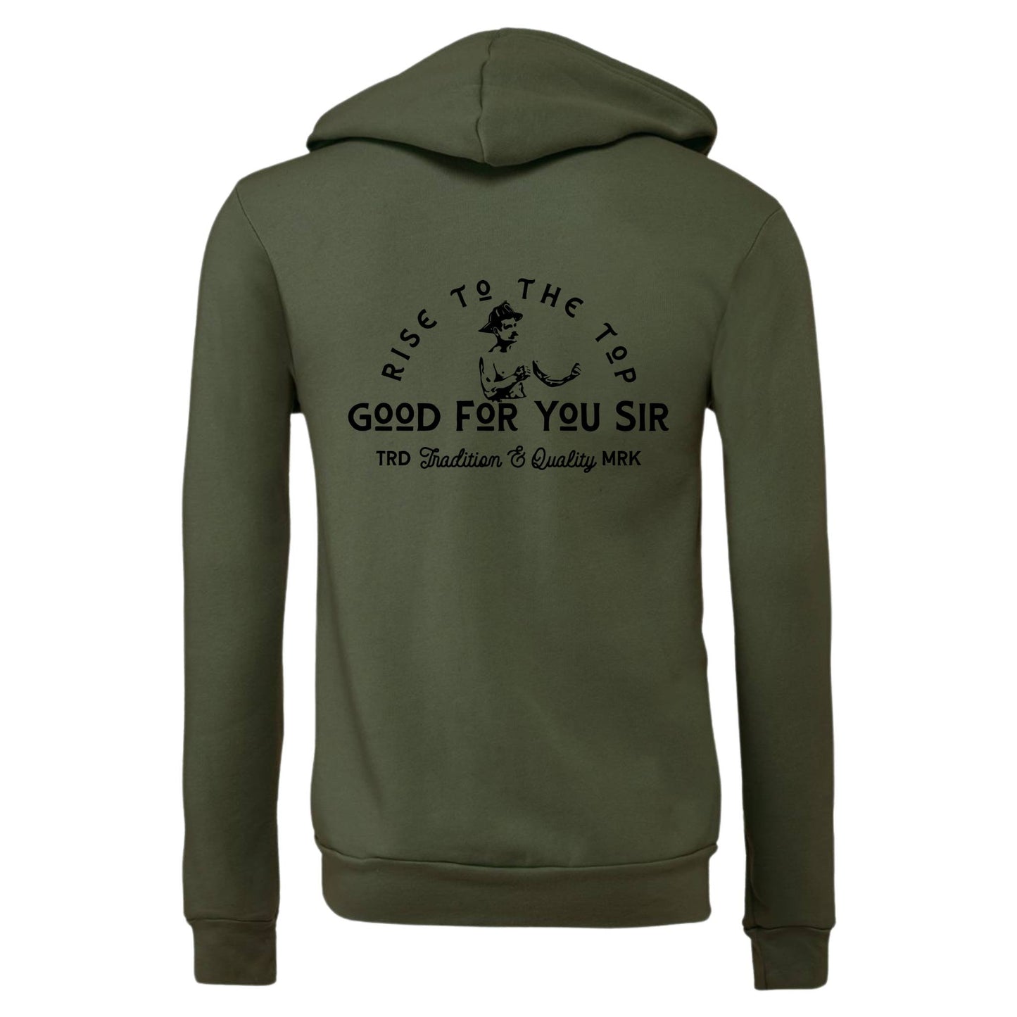 "Good For You Sir" Zip Up Hoodie
