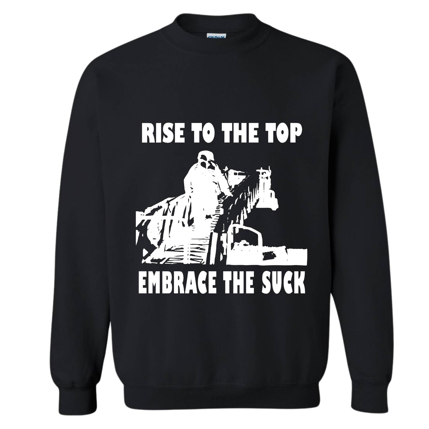 "Embrace The Suck" Crewneck Sweatshirt