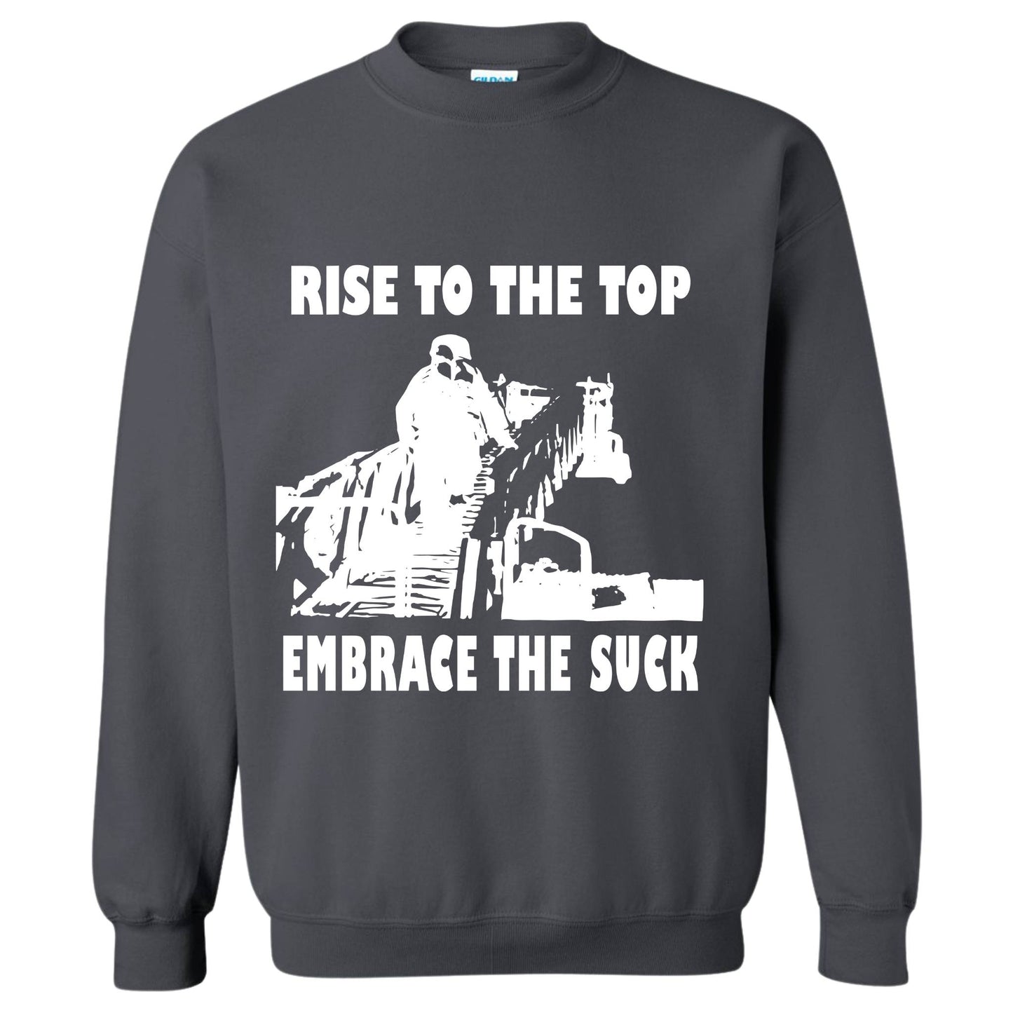 "Embrace The Suck" Crewneck Sweatshirt