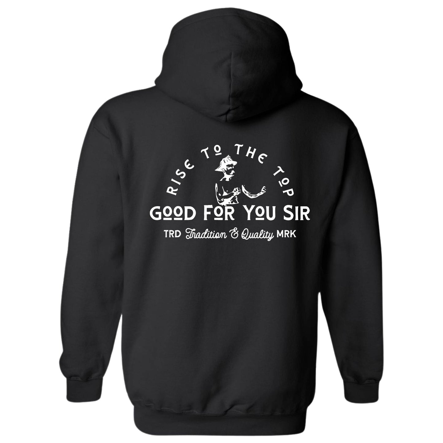 "Good For You Sir" Hoodie