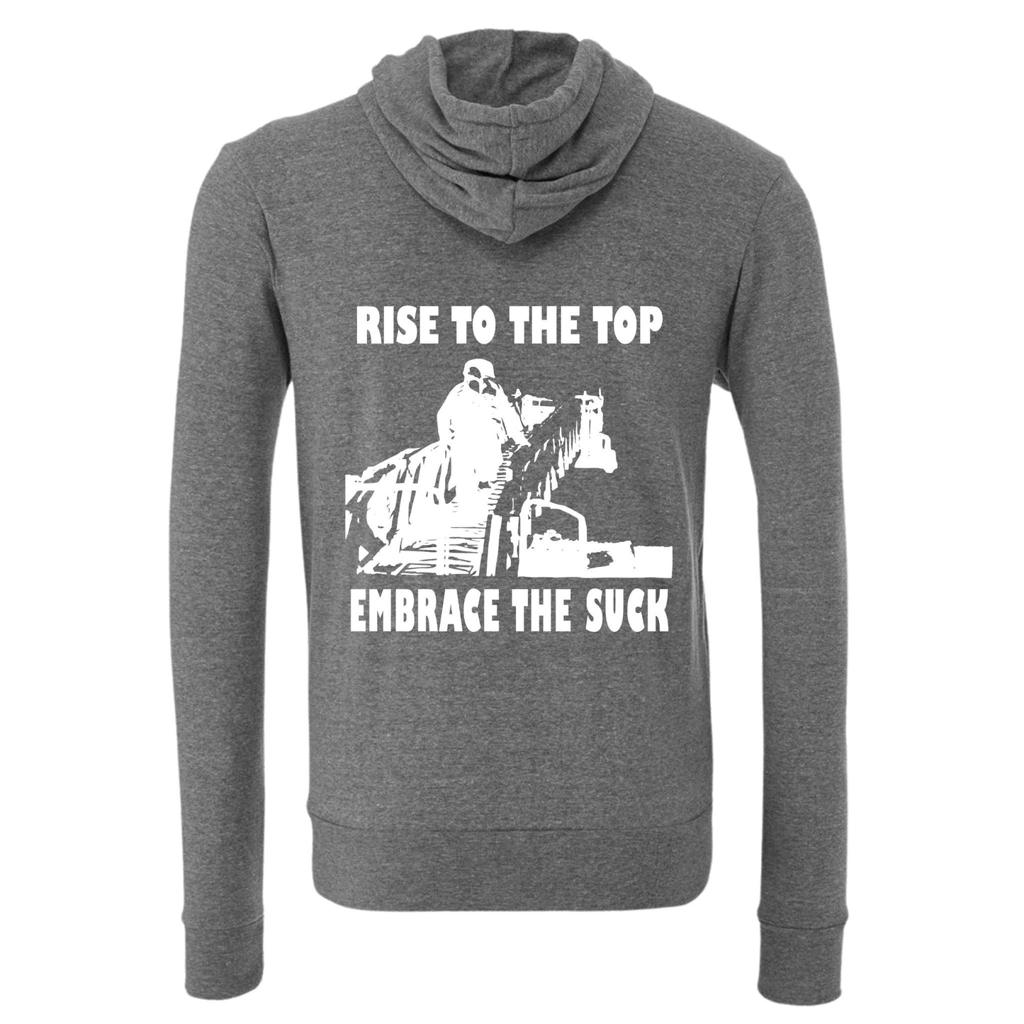 "Embrace the Suck" Zip Up Hoodie