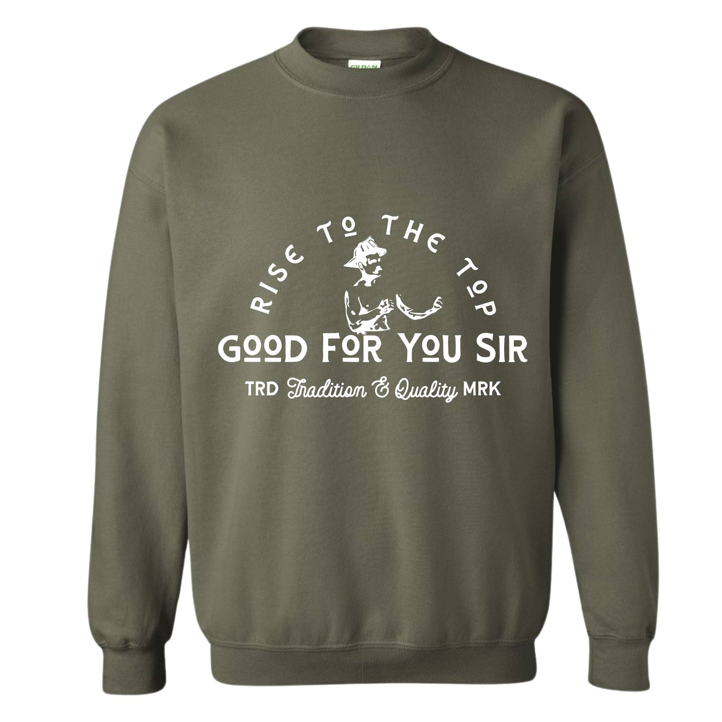"Good For You Sir" Crewneck Sweatshirt