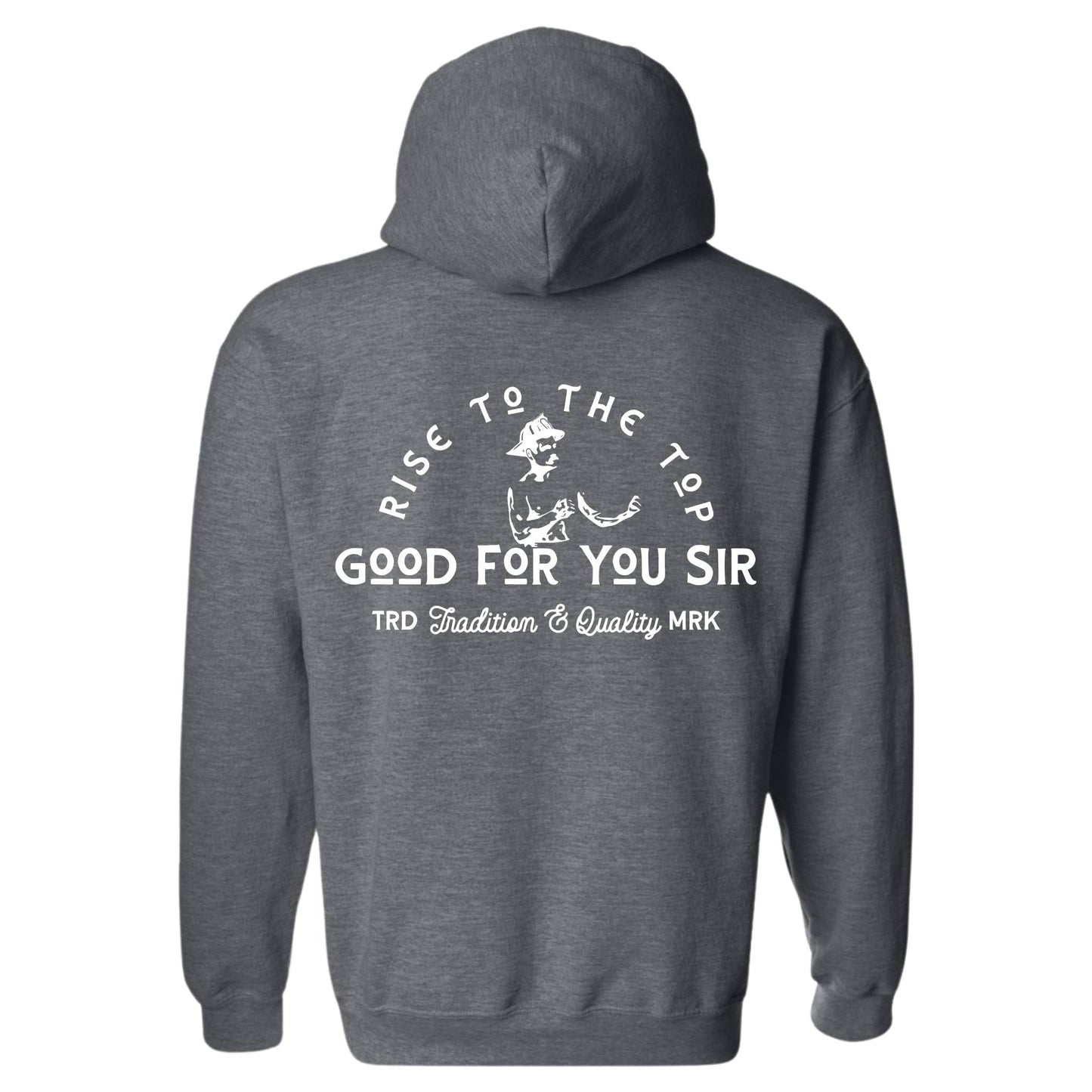 "Good For You Sir" Hoodie