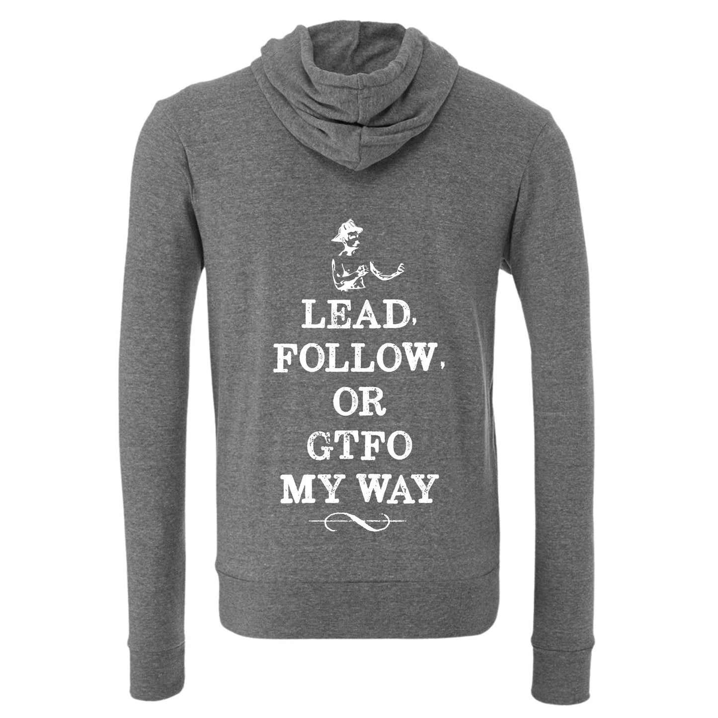 "Lead Follow or GTFO" Zip Up Hoodie