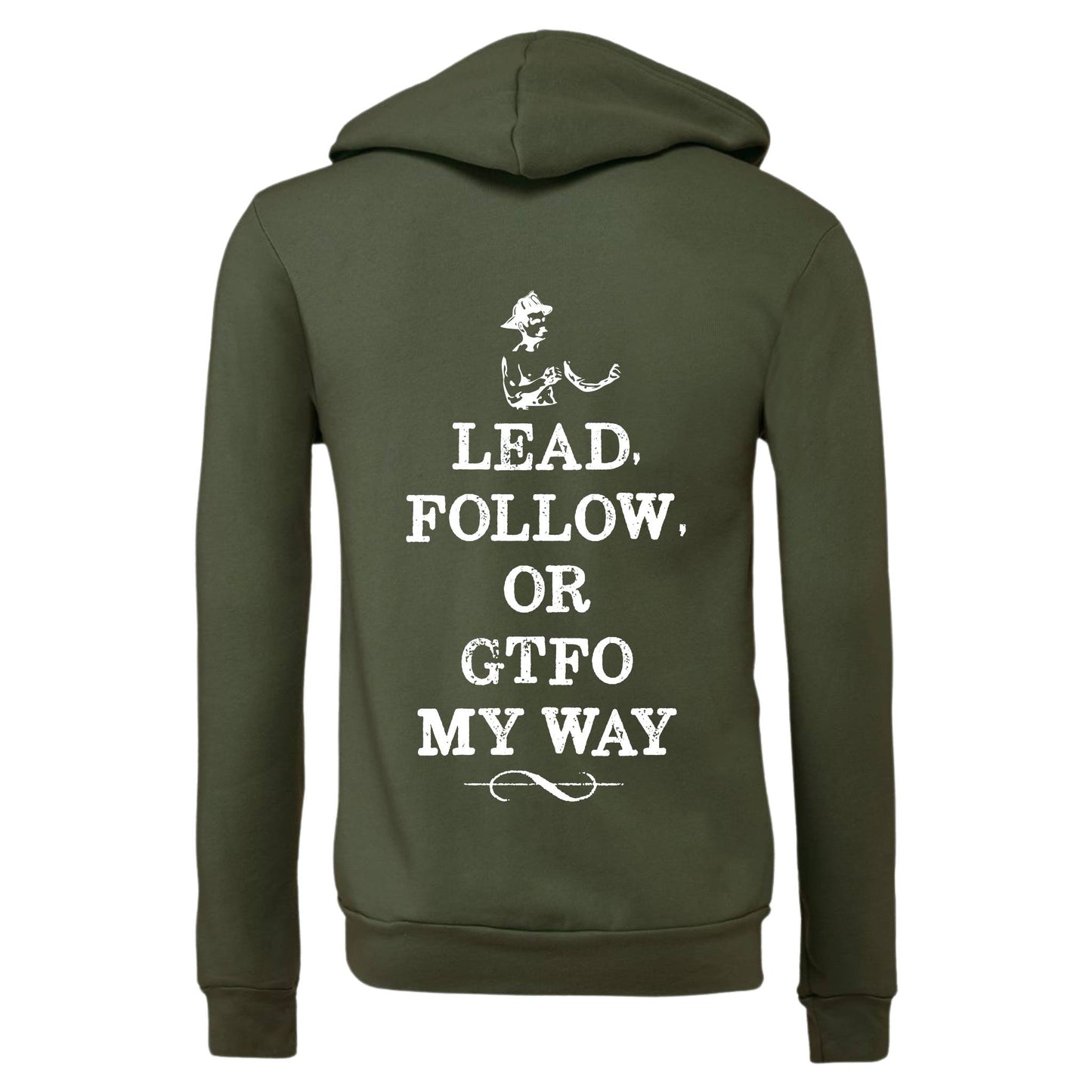 "Lead Follow or GTFO" Zip Up Hoodie
