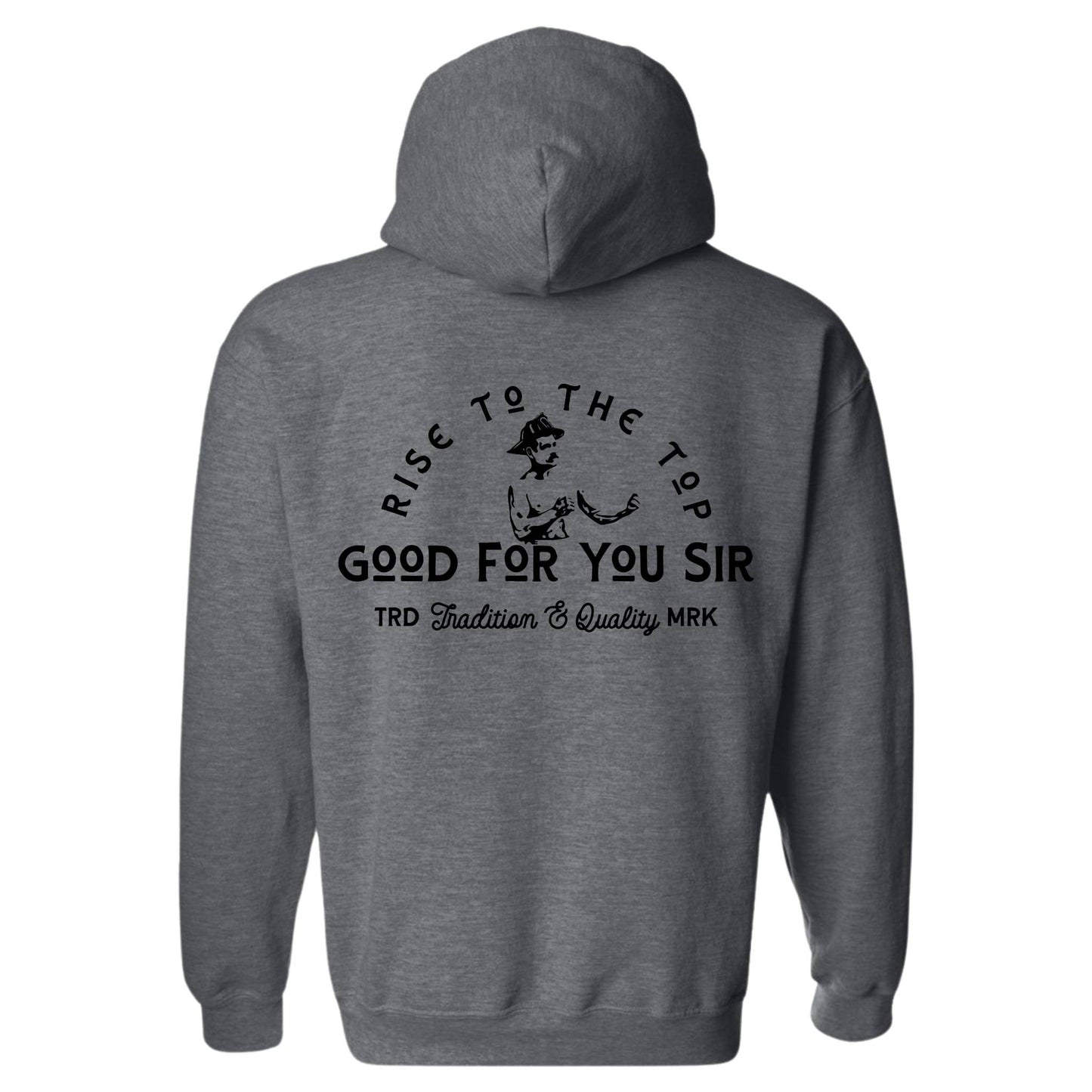 "Good For You Sir" Hoodie