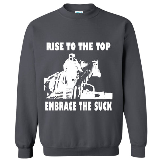 "Embrace The Suck" Crewneck Sweatshirt
