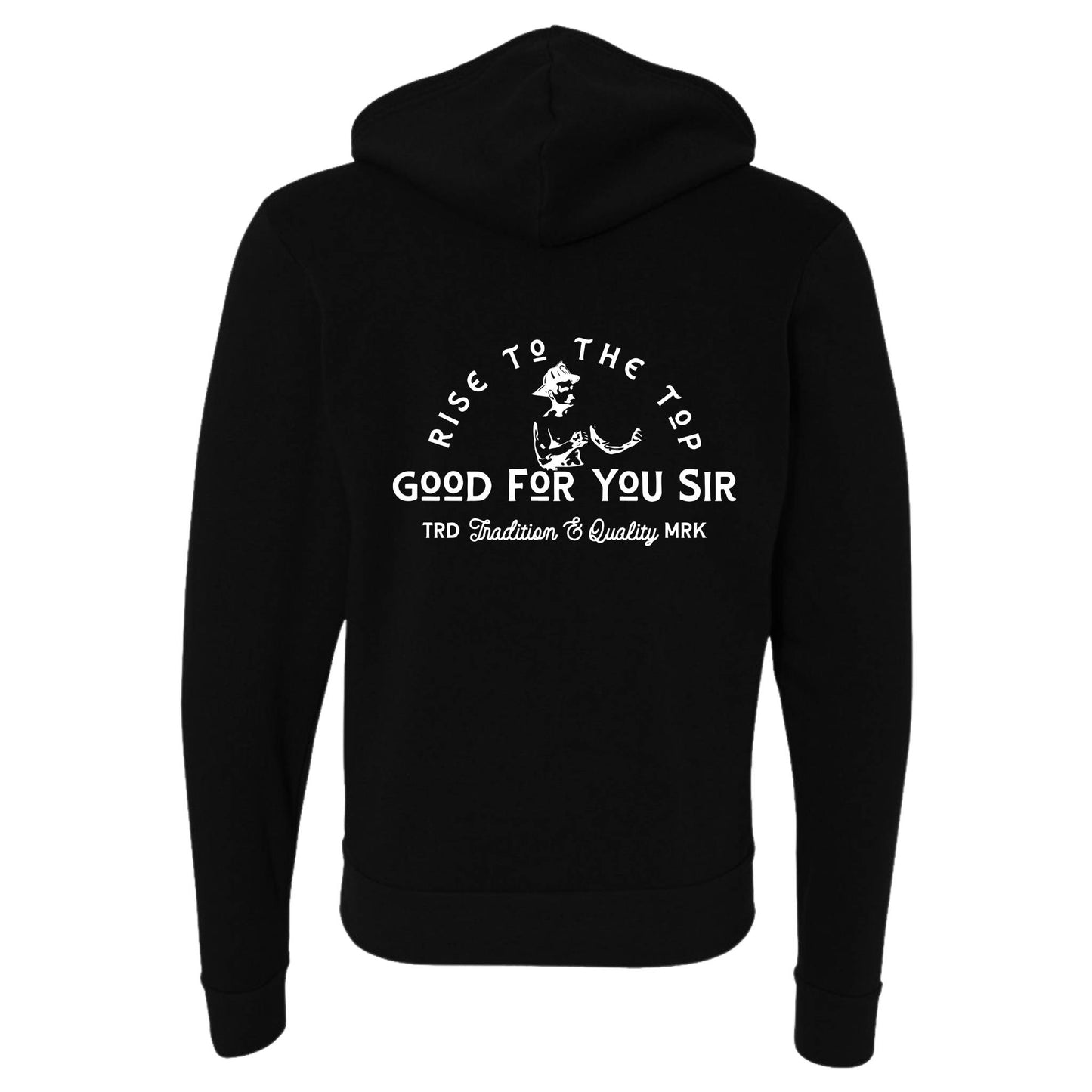 "Good For You Sir" Zip Up Hoodie
