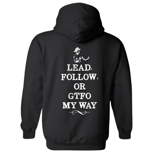 "Lead Follow or GTFO" Hoodie