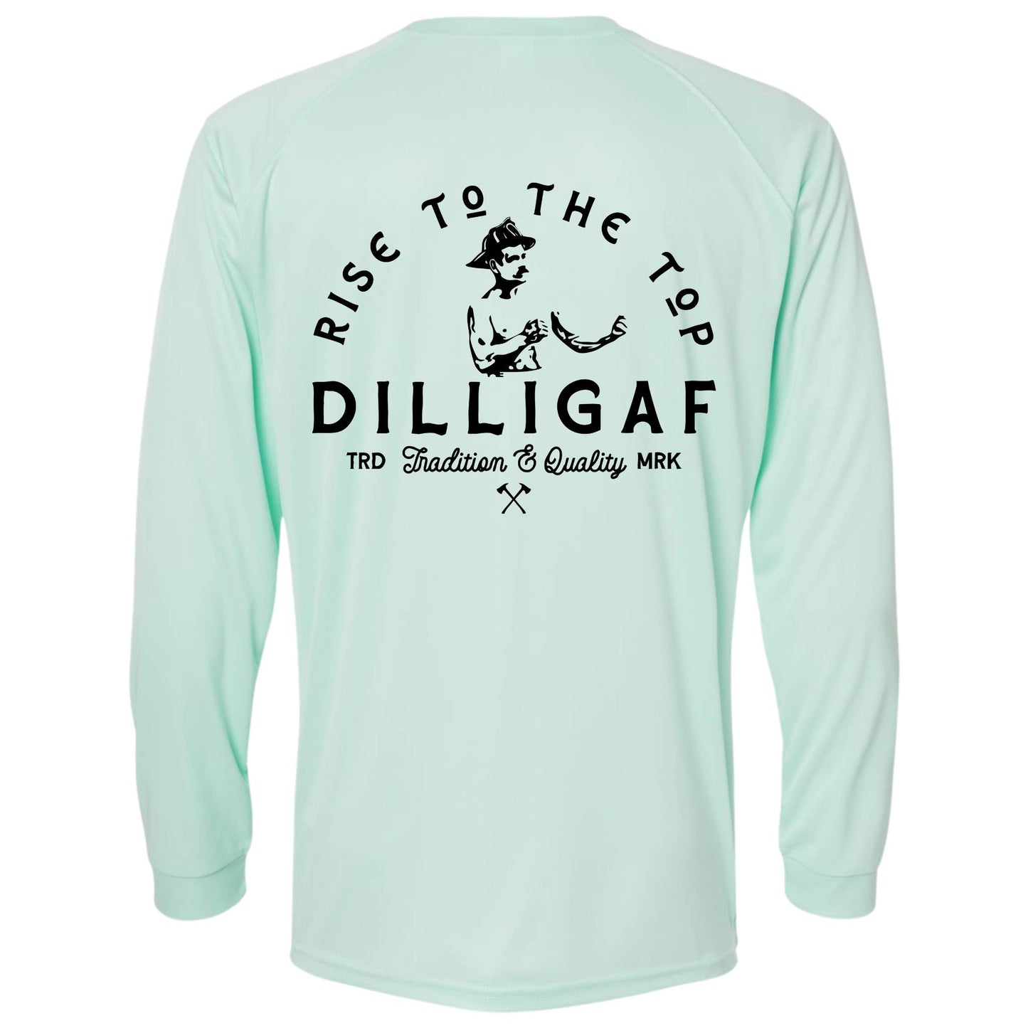 "DILLIGAF" Performance Long Sleeve Shirt