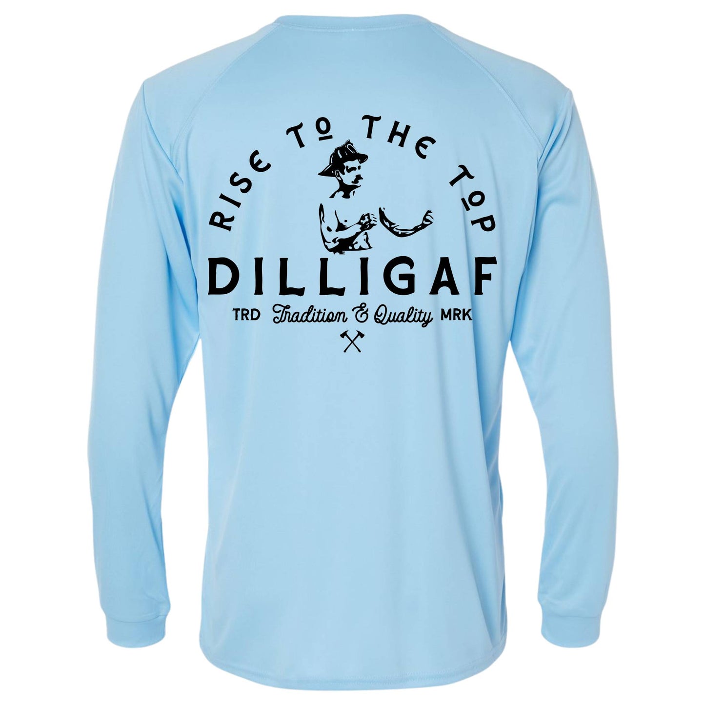 "DILLIGAF" Performance Long Sleeve Shirt