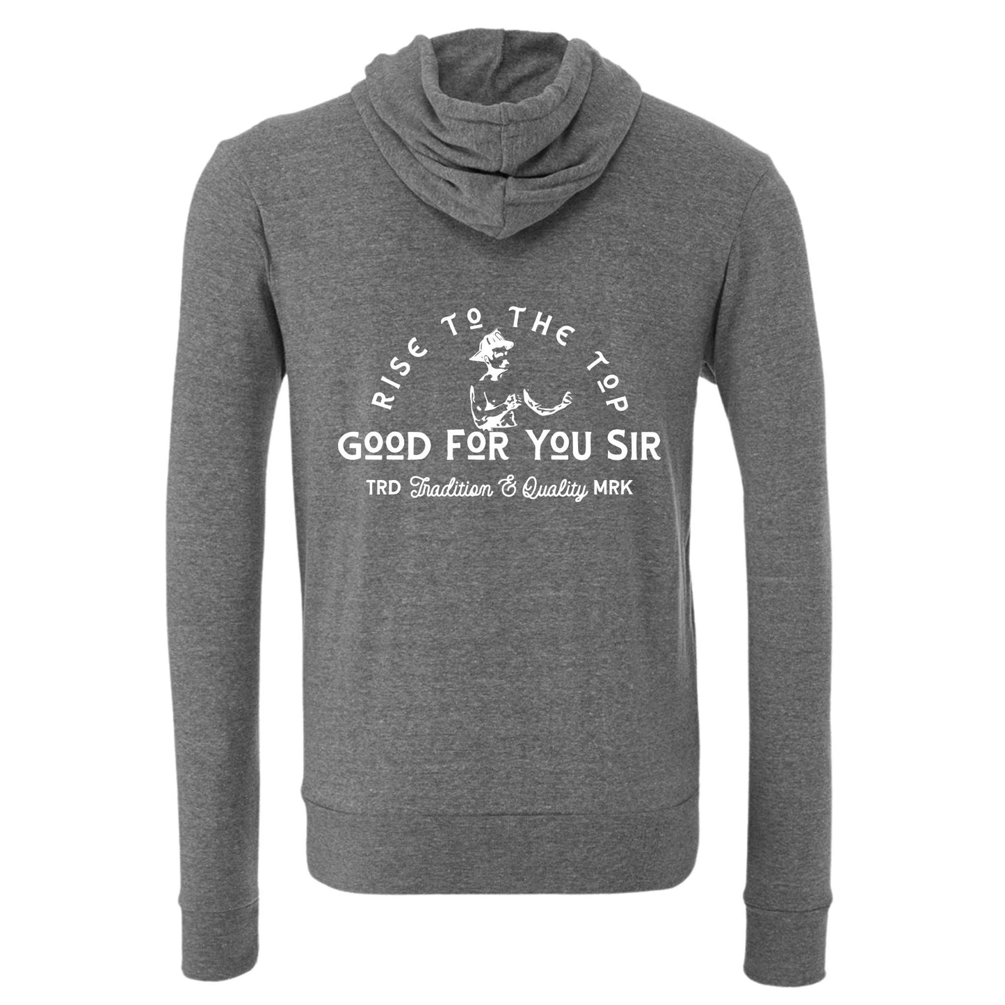 "Good For You Sir" Zip Up Hoodie
