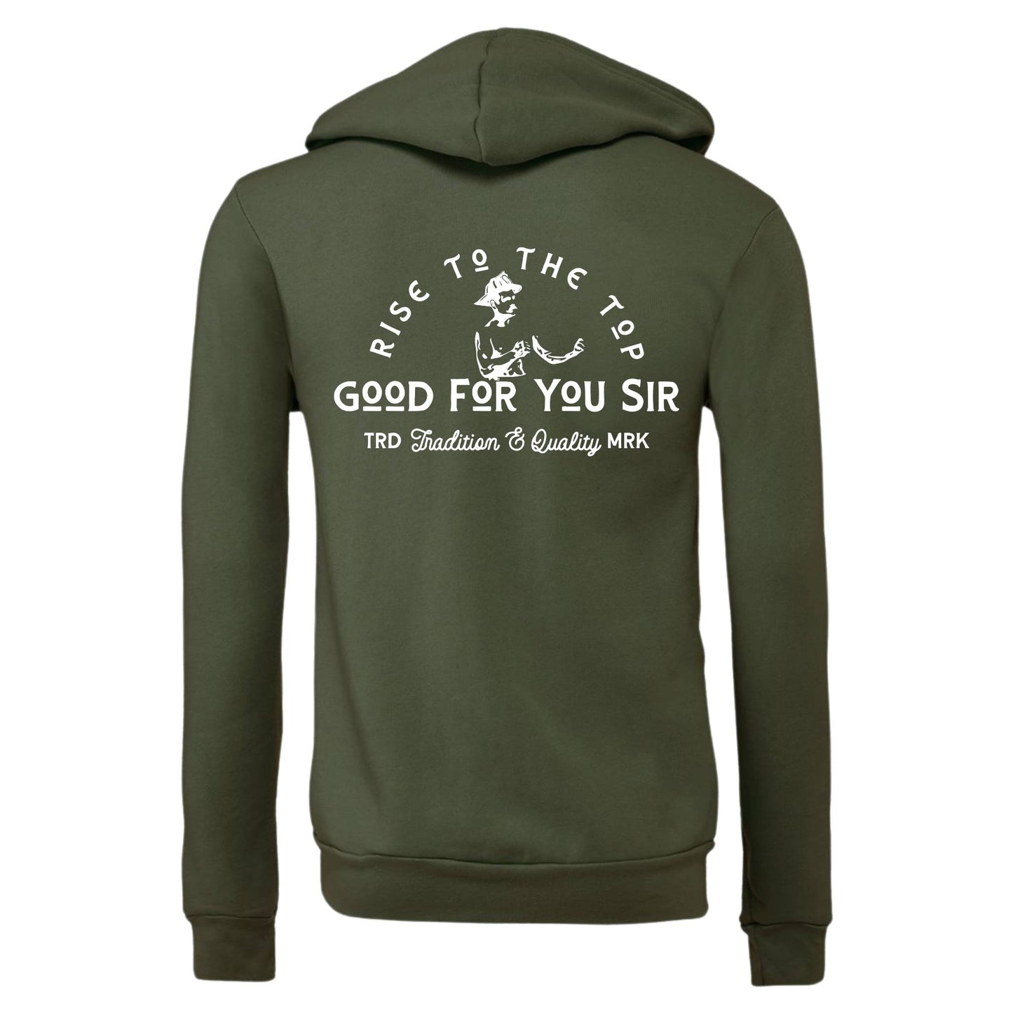 "Good For You Sir" Zip Up Hoodie